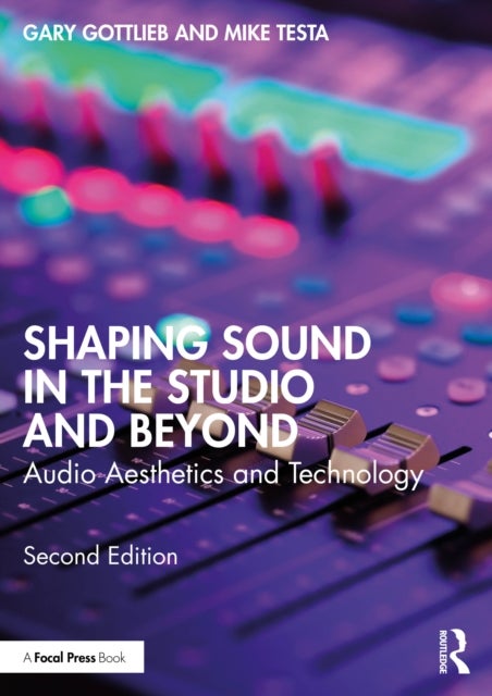 Shaping Sound in the Studio and Beyond - Audio Aesthetics and Technology