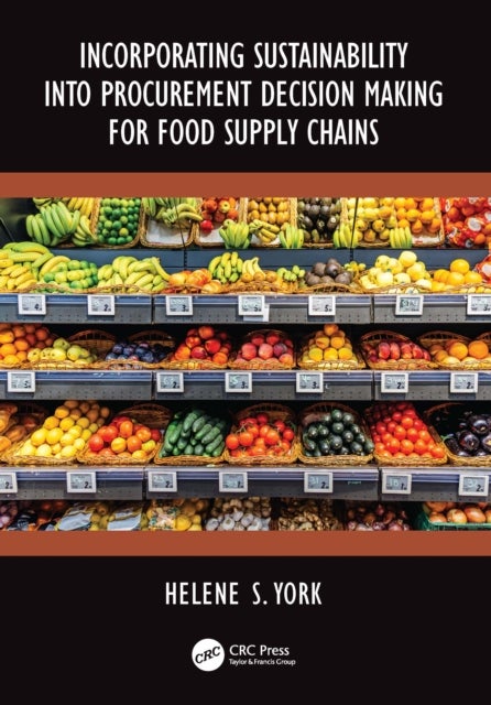 Incorporating Sustainability into Procurement Decision Making for Food Supply Chains