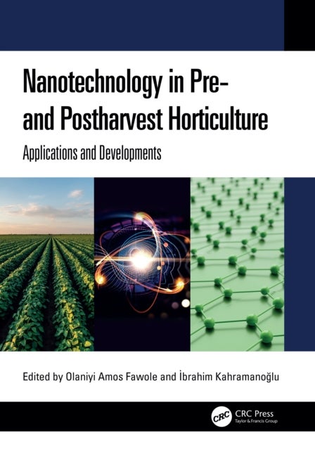 Nanotechnology in Pre- and Postharvest Horticulture - Applications and Developments