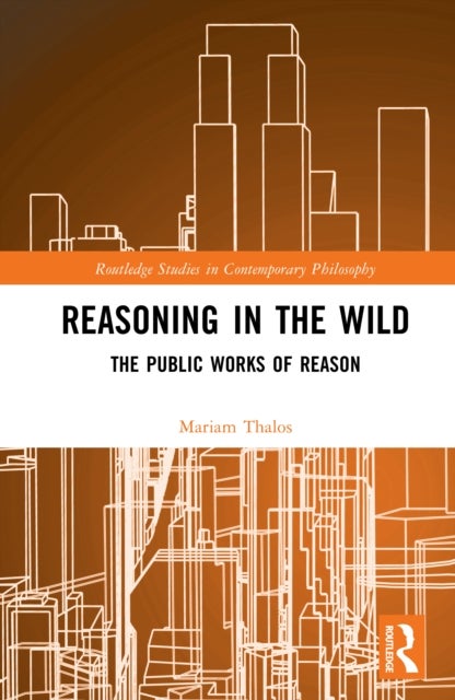 Reasoning in the Wild - The Public Works of Reason