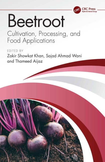 Beetroot - Cultivation, Processing, and Food Applications