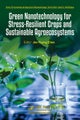 Green Nanotechnology for Stress-Resilient Crops and Sustainable Agroecosystems