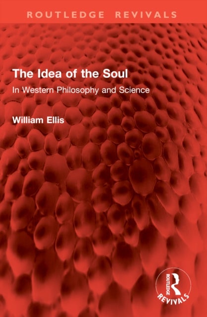 The Idea of the Soul - In Western Philosophy and Science