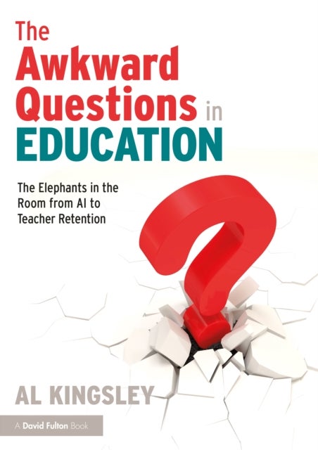 The Awkward Questions in Education - The Elephants in the Room from AI to Teacher Retention