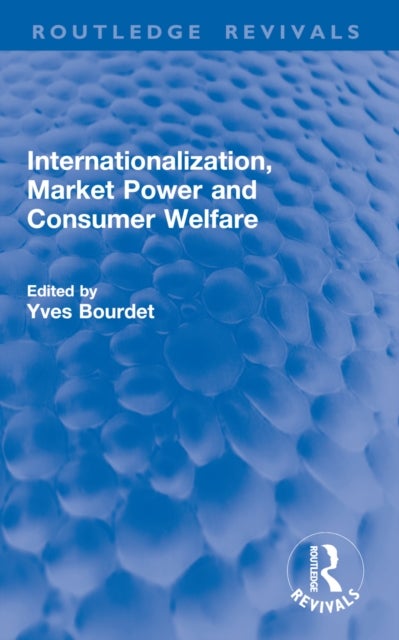 Internationalization, Market Power and Consumer Welfare