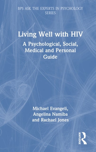 Living Well with HIV - A Psychological, Social, Medical and Personal Guide