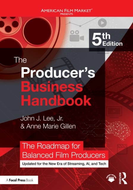 The Producer's Business Handbook - The Roadmap for Balanced Film Producers
