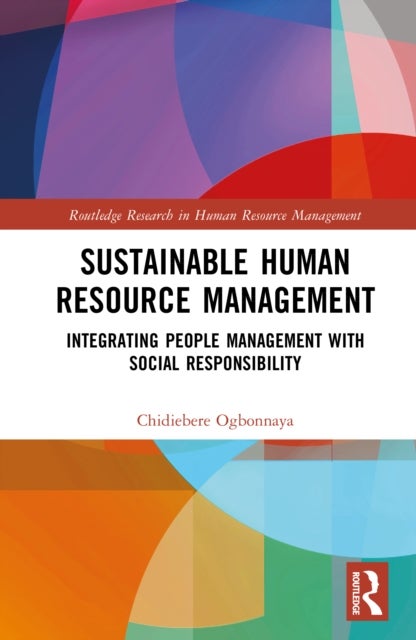 Sustainable Human Resource Management - Integrating People Management with Social Responsibility
