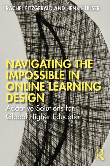Navigating the Impossible in Online Learning Design - Adaptive Solutions for Global Higher Education