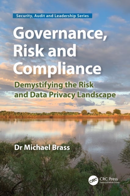 Governance, Risk and Compliance - Demystifying the Risk and Data Privacy Landscape