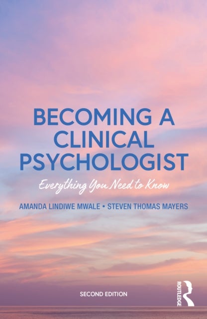 Becoming a Clinical Psychologist - Everything You Need to Know