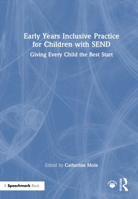 Early Years Inclusive Practice for Children with SEND - Giving Every Child the Best Start