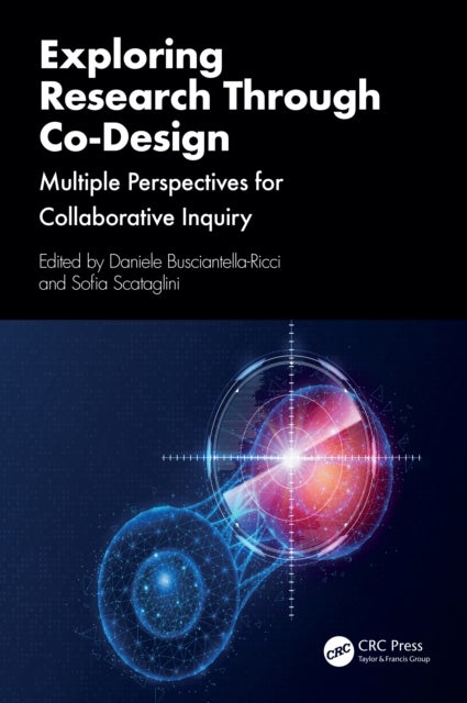 Exploring Research Through Co-Design - Multiple Perspectives for Collaborative Inquiry