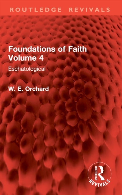 Foundations of Faith Volume 4 - Eschatological
