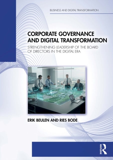 Corporate Governance and Digital Transformation - Strengthening Leadership of the Board of Directors in the Digital Era