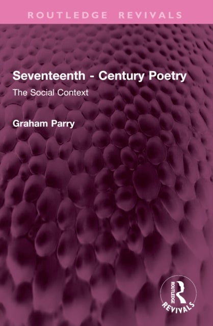 Seventeenth - Century Poetry - The Social Context