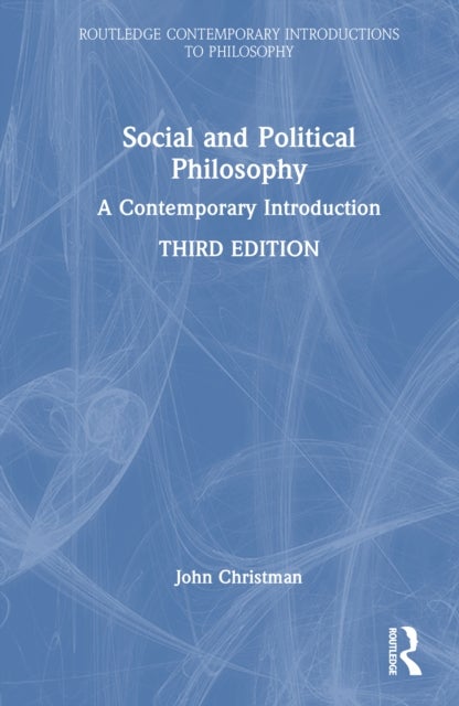 Social and Political Philosophy - A Contemporary Introduction
