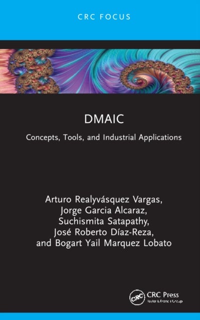 DMAIC - Concepts, Tools, and Industrial Applications