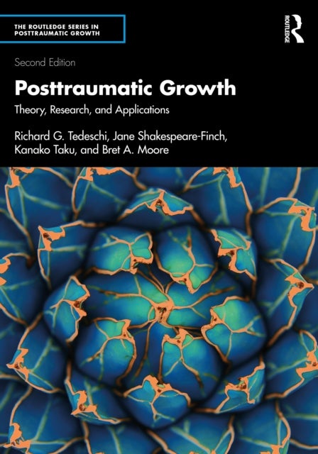 Posttraumatic Growth - Theory, Research, and Applications