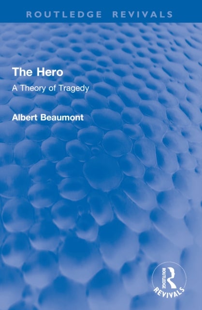 The Hero - A Theory of Tragedy