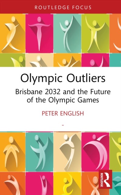 Olympic Outliers - Brisbane 2032 and the Future of the Olympic Games