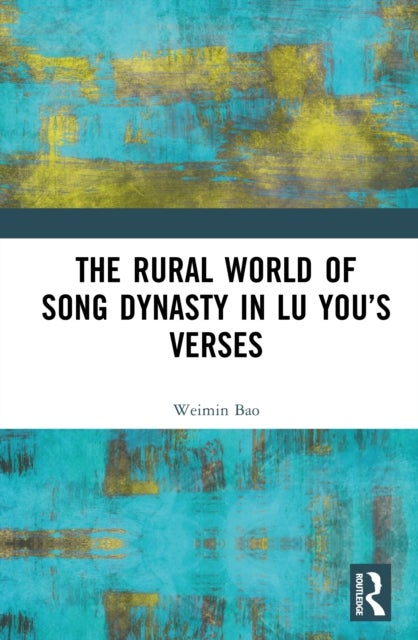 The Rural World of Song Dynasty in Lu You’s Verses