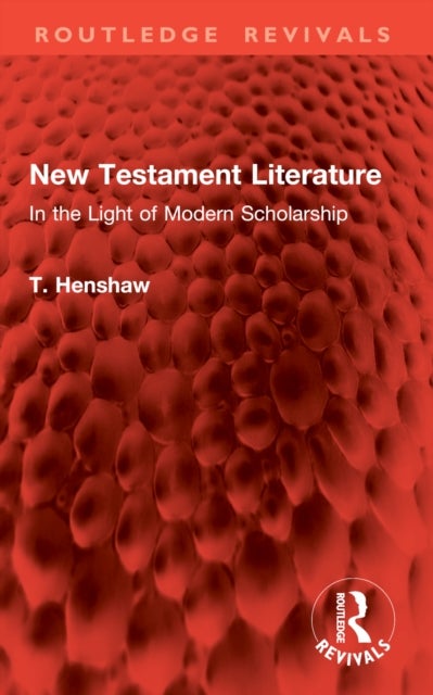 New Testament Literature - In the Light of Modern Scholarship