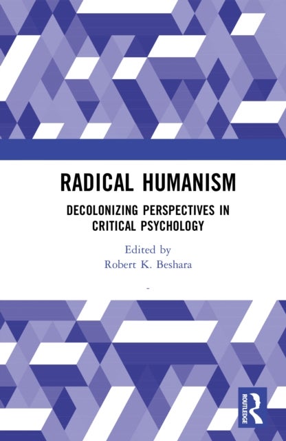 Radical Humanism - Decolonizing Perspectives in Critical Psychology