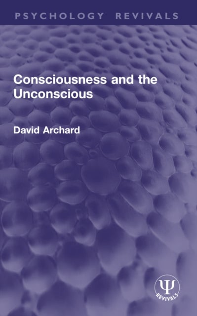 Consciousness and the Unconscious