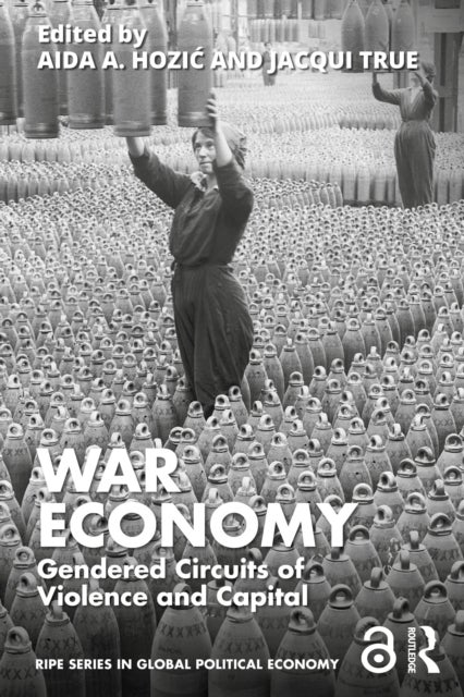 War Economy - Gendered Circuits of Violence and Capital
