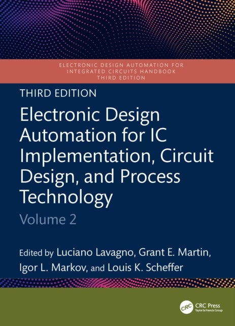 Electronic Design Automation for IC Implementation, Circuit Design, and Process Technology - Volume 2