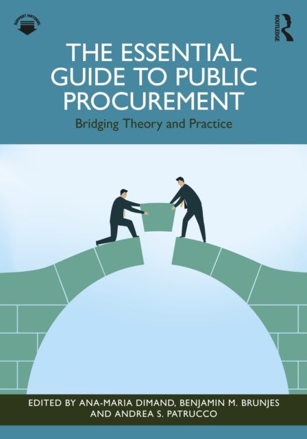 The Essential Guide to Public Procurement - Bridging Theory and Practice