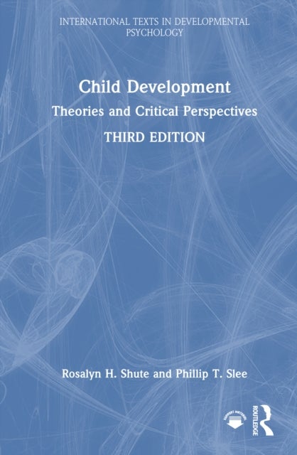 Child Development - Theories and Critical Perspectives