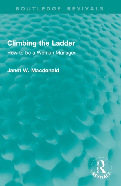 Climbing the Ladder - How to be a Woman Manager