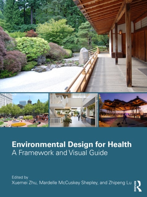 Environmental Design for Health - A Framework and Visual Guide