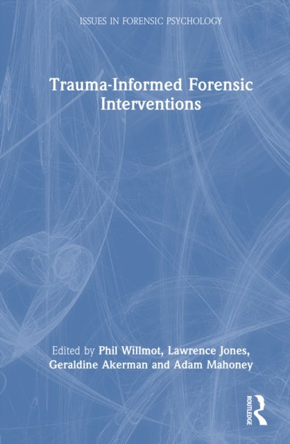 Trauma-Informed Forensic Interventions