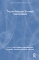 Trauma-Informed Forensic Interventions