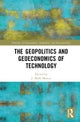 The Geopolitics and Geoeconomics of Technology