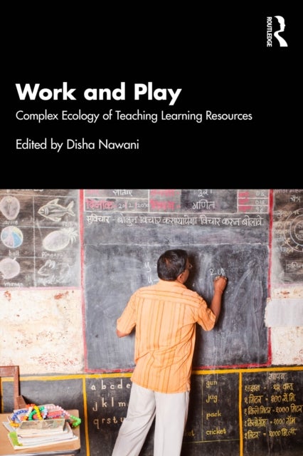 Work and Play - Complex Ecology of Teaching Learning Resources