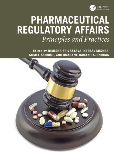 Pharmaceutical Regulatory Affairs - Principles and Practices