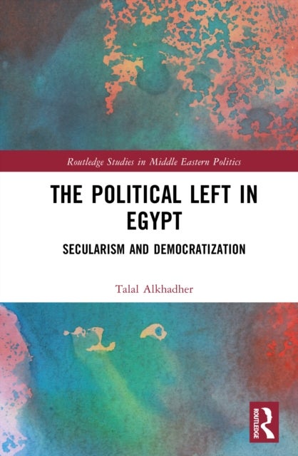 The Political Left in Egypt - Secularism and Democratization
