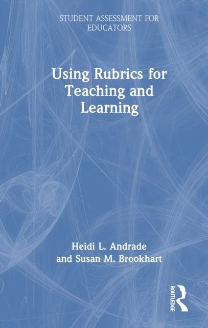 Using Rubrics for Teaching and Learning