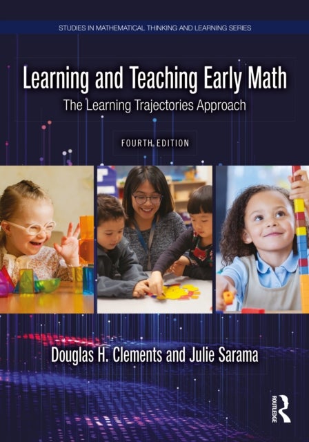 Learning and Teaching Early Math - The Learning Trajectories Approach