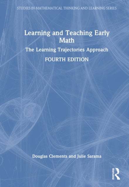 Learning and Teaching Early Math - The Learning Trajectories Approach