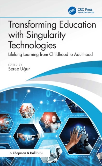 Transforming Education with Singularity Technologies - Lifelong Learning from Childhood to Adulthood
