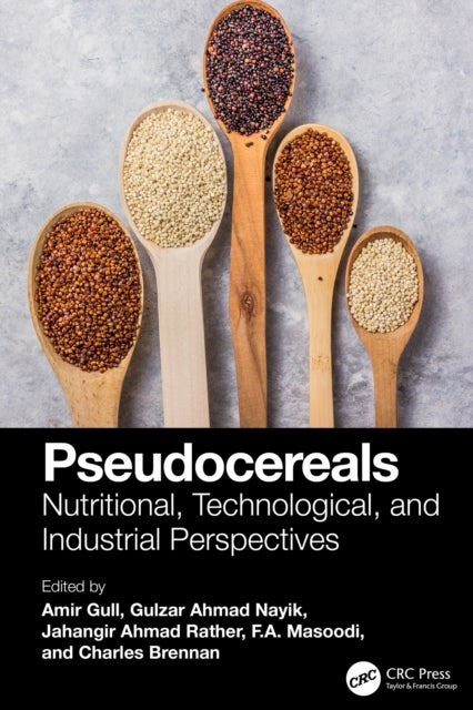Pseudocereals - Nutritional, Technological, and Industrial Perspectives