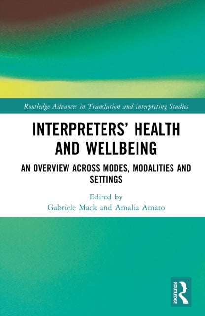 Interpreters’ Health and Wellbeing - An Overview Across Modes, Modalities and Settings