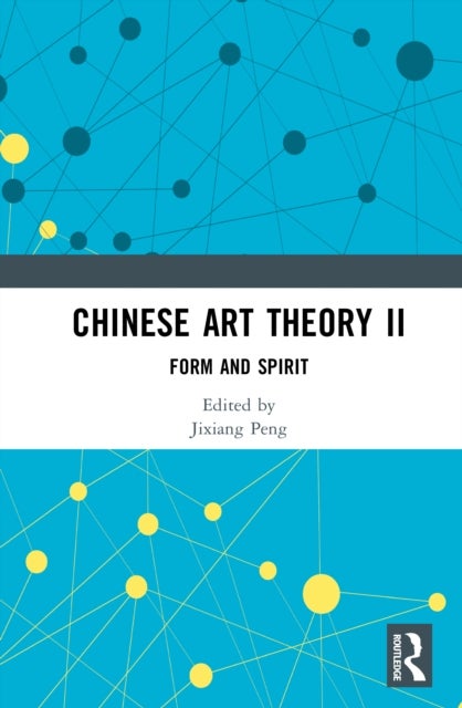 Chinese Art Theory II - Form and Spirit
