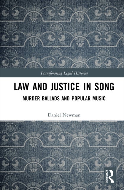 Law and Justice in Song - Murder Ballads and Popular Music