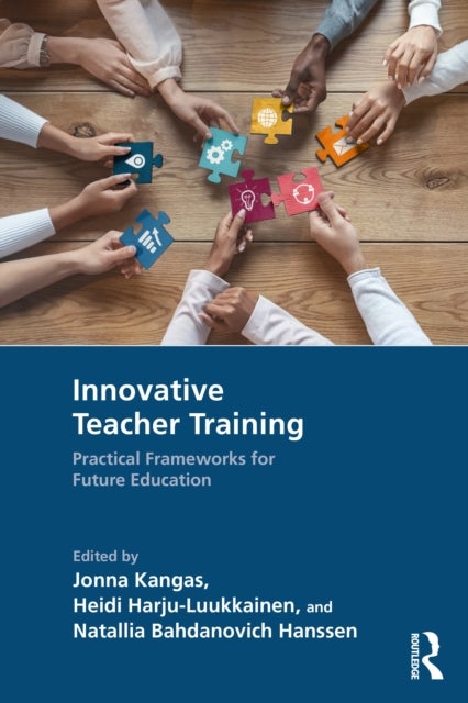 Innovative Teacher Training - Practical Frameworks for Future Education